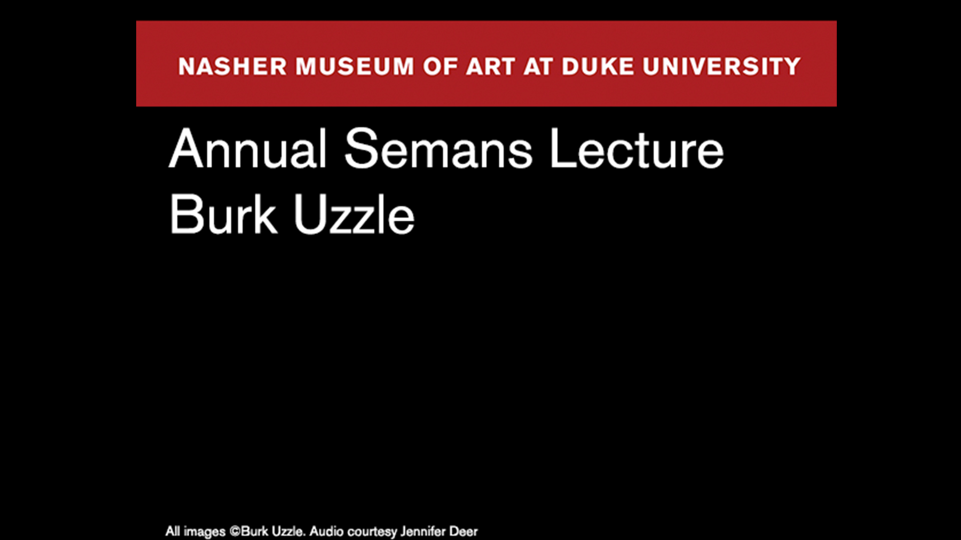 Annual Semans Lecture: Burk Uzzle